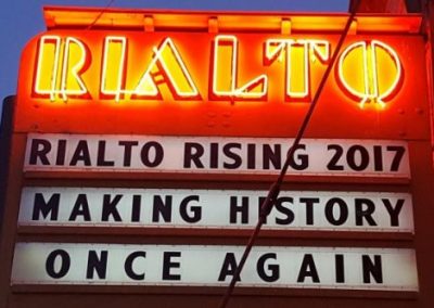Marquee:Rialto Rising 2017 Making History Once Again