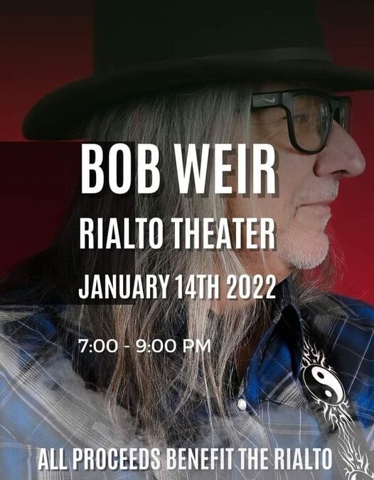 Bob Weir in concert at the Rialto Jan 14, 2022
