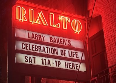 Marquee: Larry Baker's Celebration of Life - Sat May 10 - 11am-1pm