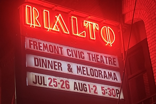 Marquee: Fremont Civic Theatre - Dinner&Melodrama-July25-26, Aug 1-2